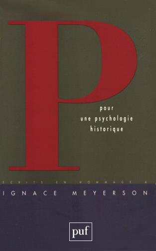 Pour un psychologie historique. Ecrits en hommage à Ignace Meyerson
