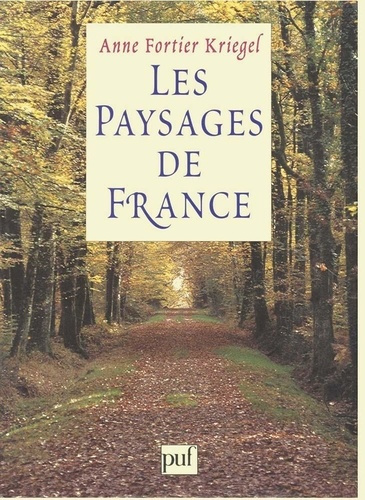Les paysages de France. Pour une esthétique historique du modèle français