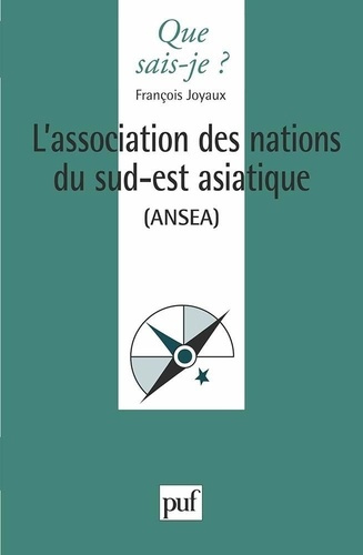 L'ASSOCIATION DES NATIONS DU SUD-EST ASIATIQUE (ANSEA). 1ère édition