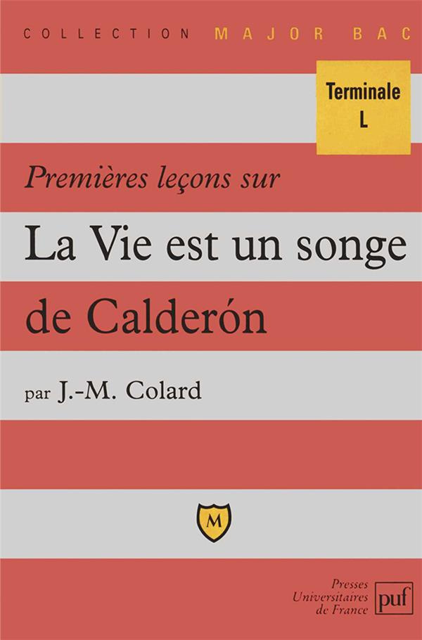 Premières leçons sur "La vie est un songe" de Calderon