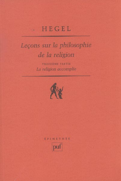 Leçons sur la philosophie de la religion. Tome 3, La religion accomplie