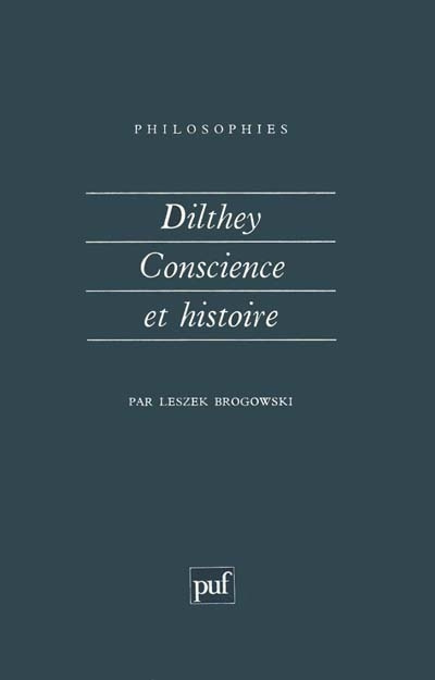 DILTHEY. Conscience et histoire