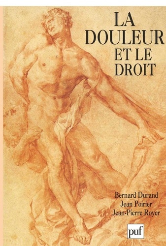 La douleur et le droit. [actes du colloque, Montpellier