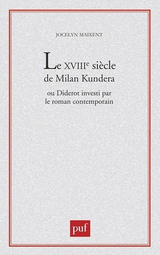 Le XVIIIe siècle de Milan Kundera ou Diderot investi par le roman contemporain