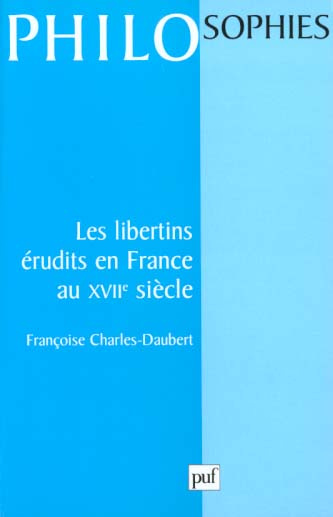 Les libertins érudits en France au XVIIe siècle