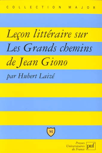 Leçon littéraire sur "Les grands chemins" de Jean Giono