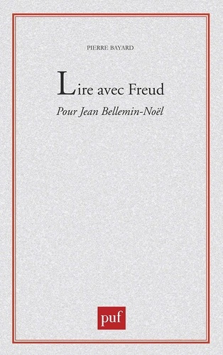 Lire avec Freud. Pour Jean-Noël Bellemin-Noël