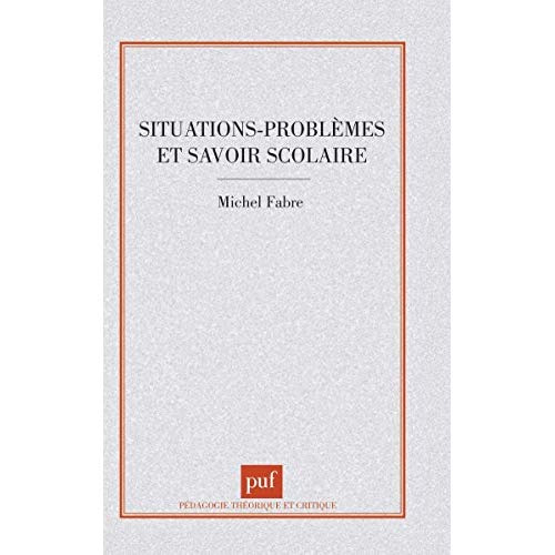 Situations-problèmes et savoir scolaire