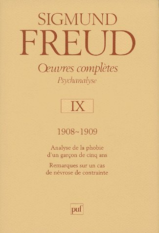 Oeuvres complètes Psychanalyse. Volume 9, 1908-1909, Analyse de la phobie d'un garçon de cinq ans, R