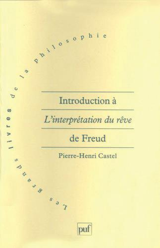 Introduction à l'interprétation du rêve de Freud. Une philosophie de l'esprit inconscient