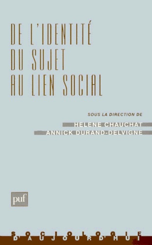 DE L'IDENTITE DU SUJET AU LIEN SOCIAL. L'étude des processus identitaires