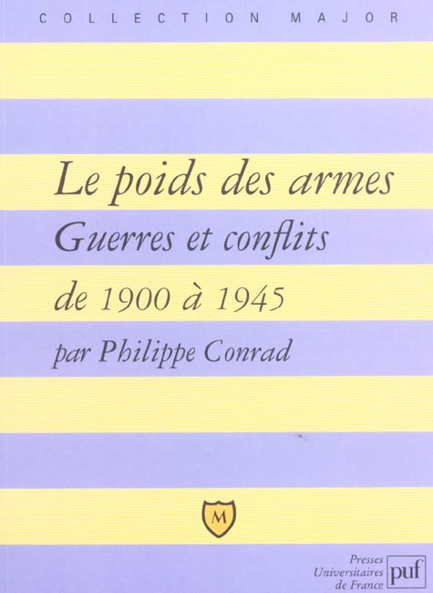Le poids des armes. Guerres et conflits de 1900 à 1945