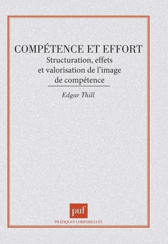 COMPETENCE ET EFFORT. Structuration, effets et valorisation de l'image de compétence