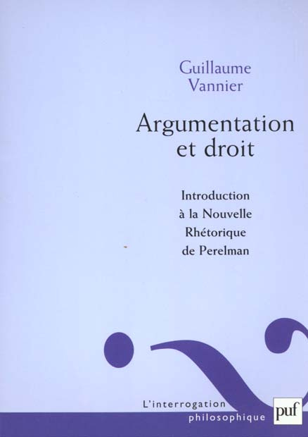 Argumentation et droit. Introduction à la Nouvelle rhétorique de Perelman