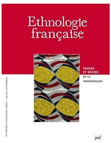 Ethnologie française N° 3, Juillet-septembre 2000 : Envers et revers de la transmission