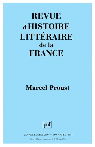 Revue d'histoire littéraire de la France N° 1, Janvier-février 2000 : Marcel Proust