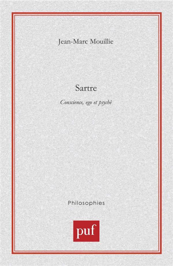 Sartre. Conscience, ego et psychè