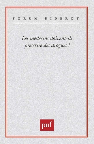 Les médecins doivent-ils prescrire des drogues ?