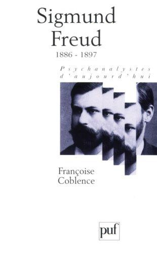 Sigmund Freud. Volume 1, 1886-1897