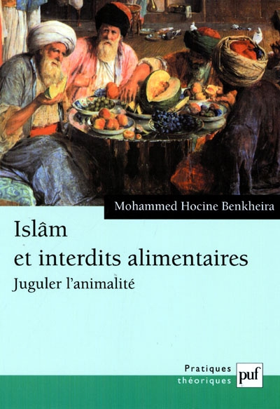 Islam et interdits alimentaires. Juguler l'animalité
