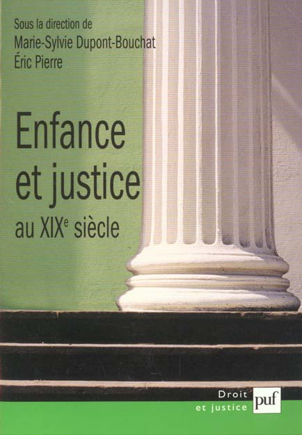 Enfance et justice au XIXe siècle. Essais d'histoire comparée de la protection de l'enfance, 1820-19