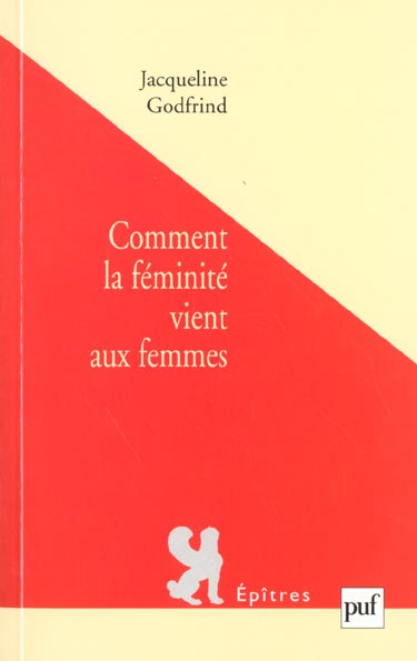 Comment la féminité vient aux femmes