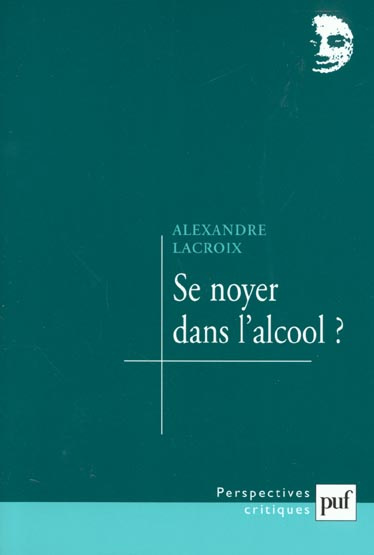 Se noyer dans l'alcool ?