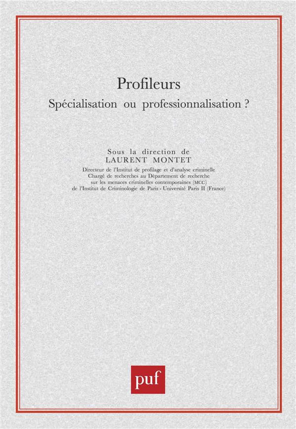 Profileurs. Spécialisation ou professionnalisation ?