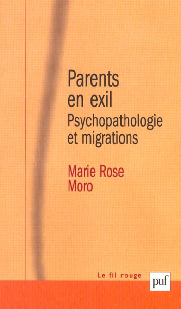 Parents en exil. Psychopathologie et migrations