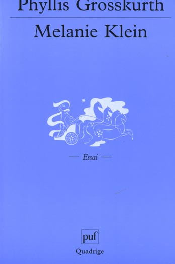 Melanie Klein. Son monde et son oeuvre