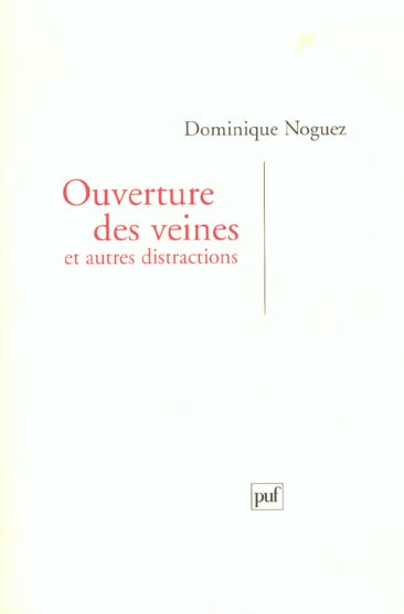 Ouverture des veines et autres distractions
