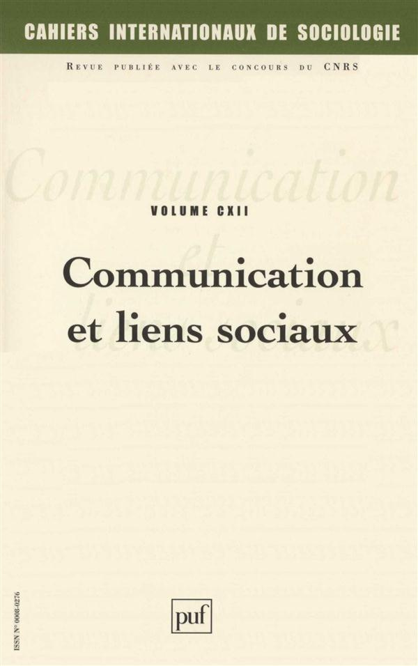 Cahiers internationaux de sociologie Volume 112 Janvier-Juin 2002 : Communication et liens sociaux