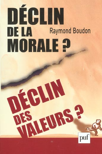 Déclin de la morale ? Déclin des valeurs ?