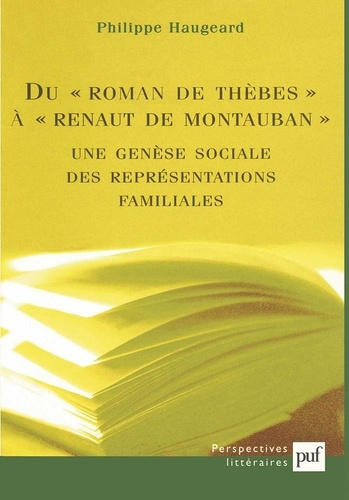 Du "Roman de Thèbes" à "Renaut de Montauban" : une genèse sociale des représentations familiales