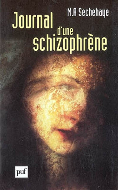 Journal d'une schizophrène. Auto-observation d'une schizophrène pendant le traitement psychothérapiq