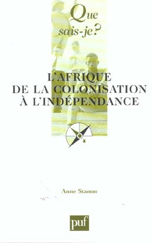 L'Afrique de la colonisation à l'indépendance. 2e édition