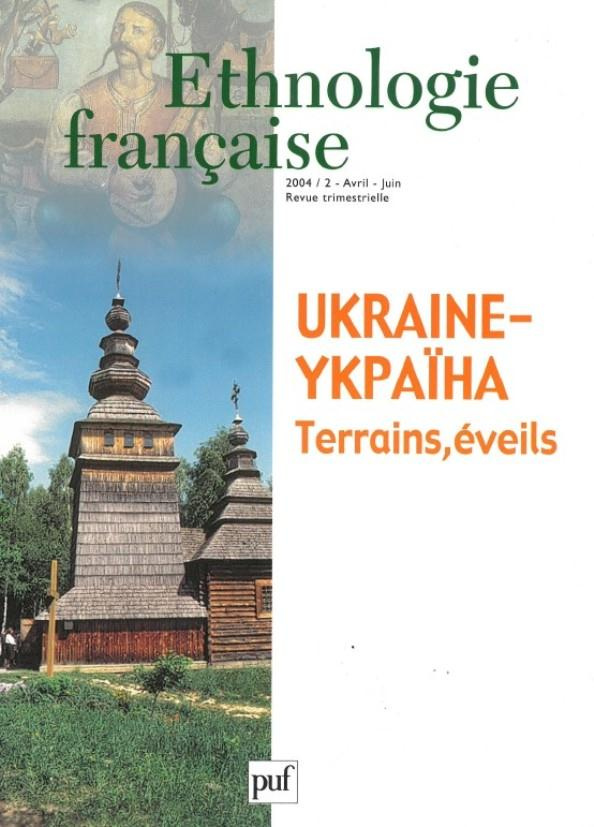 Ethnologie française 2004, n° 2. Ukraine