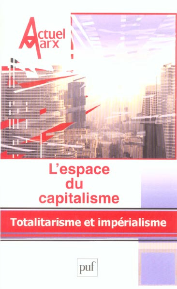 Actuel Marx N° 35, 1er semestre 2004 : L'espace du capitalisme. Totalitarisme et impérialisme