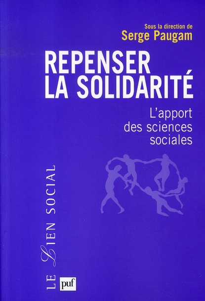 Repenser la solidarité. L'apport des sciences sociales