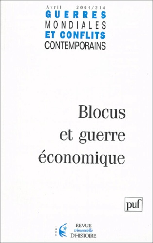 Guerres mondiales et conflits contemporains N° 214 Avril 2004 : Blocus et guerre économique