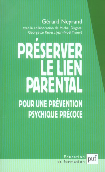 Préserver le lien parental. Pour une prévention psychique précoce