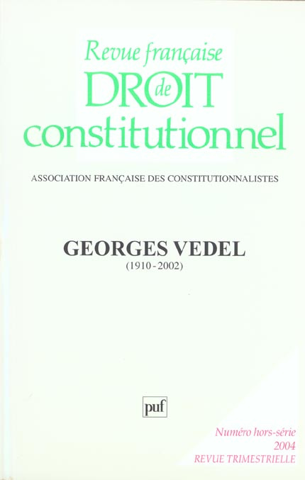 RFDC 2004, n° HS. Hommage à Georges Vedel