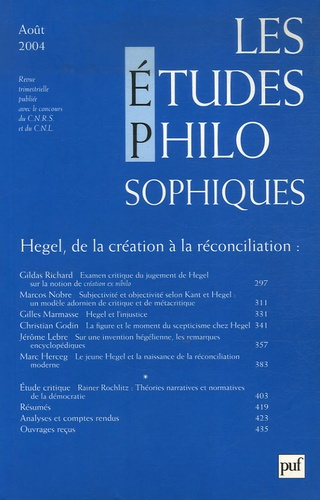 Les études philosophiques N° 3, Août 2004 : Hegel, de la création à la réconciliation