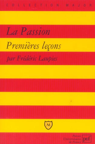 La passion. Premières leçons