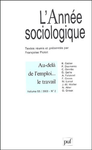 L'année sociologique N°2 : volume 53 : Au-delà de l'emploi... le travail