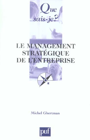 La management stratégique de l'entreprise. 5e édition