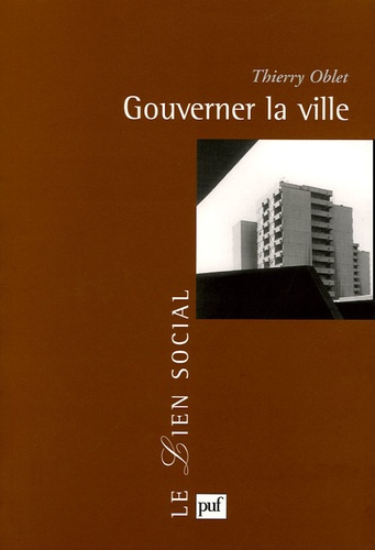 Gouverner la ville. Les voies urbaines de la démocratie moderne