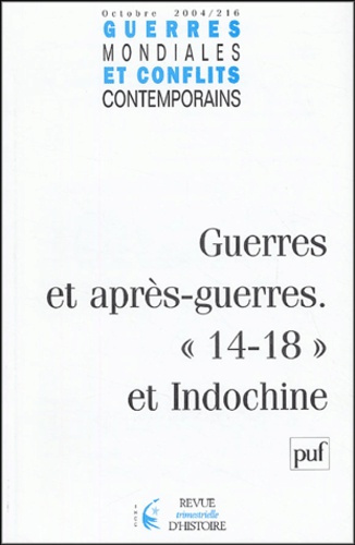 Guerres mondiales et conflits contemporains N° 216, Octobre 2004 : Guerres et après-guerres. "14-18"