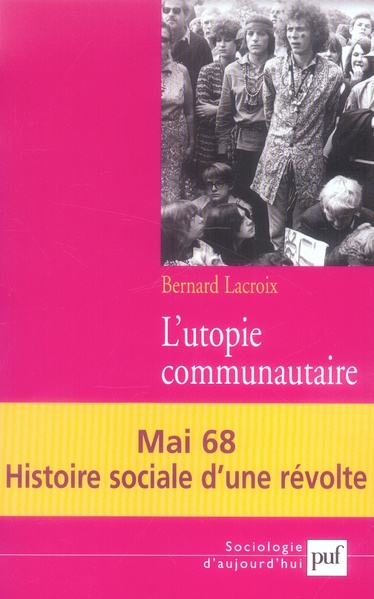 L'utopie communautaire. Histoire sociale d'une révolte, 2e édition