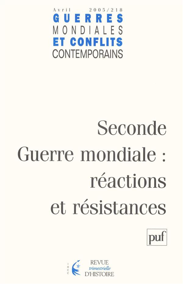 Guerres mondiales et conflits contemporains N° 218, Avril 2005 : Seconde Guerre mondiale : réactions
